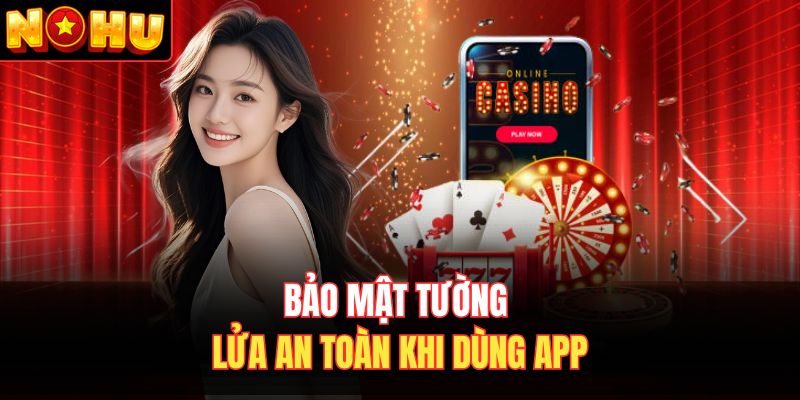 Bảo mật tường lửa an toàn khi dùng app