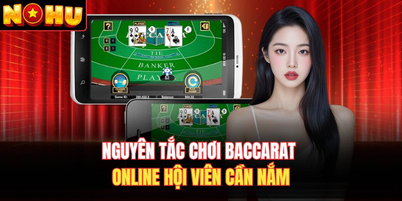 Nguyên tắc chơi Baccarat online hội viên cần nắm