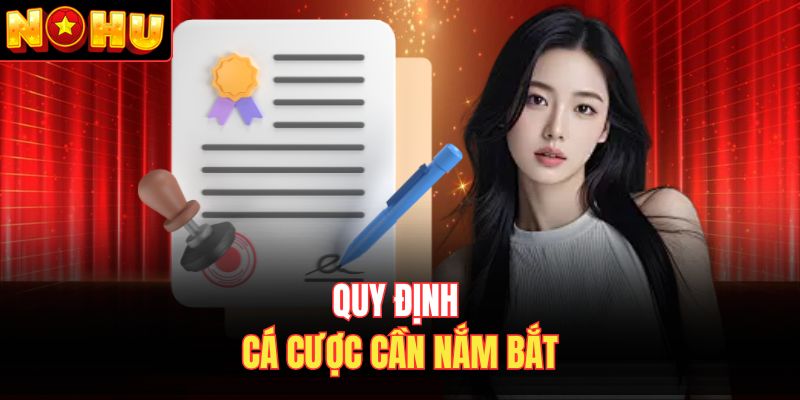 Quy định cá cược cần nắm bắt